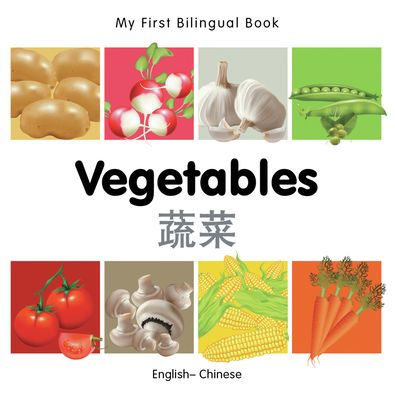 My First Bilingual Book-Vegetables (English-Chinese)