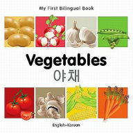Title: My First Bilingual Book-Vegetables (English-Korean), Author: Milet Publishing
