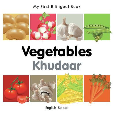 My First Bilingual Book-Vegetables (English-Somali)