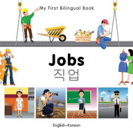 Title: My First Bilingual Book-Jobs (English-Korean), Author: Milet Publishing