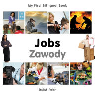 Title: My First Bilingual Book-Jobs (English-Polish), Author: Milet Publishing