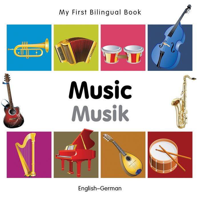 My First Bilingual Book-Music (English-German)