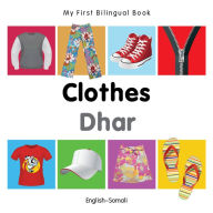 Title: My First Bilingual Book-Clothes (English-Somali), Author: Milet Publishing