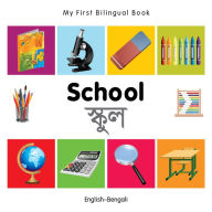 Title: My First Bilingual Book-School (English-Bengali), Author: Milet Publishing
