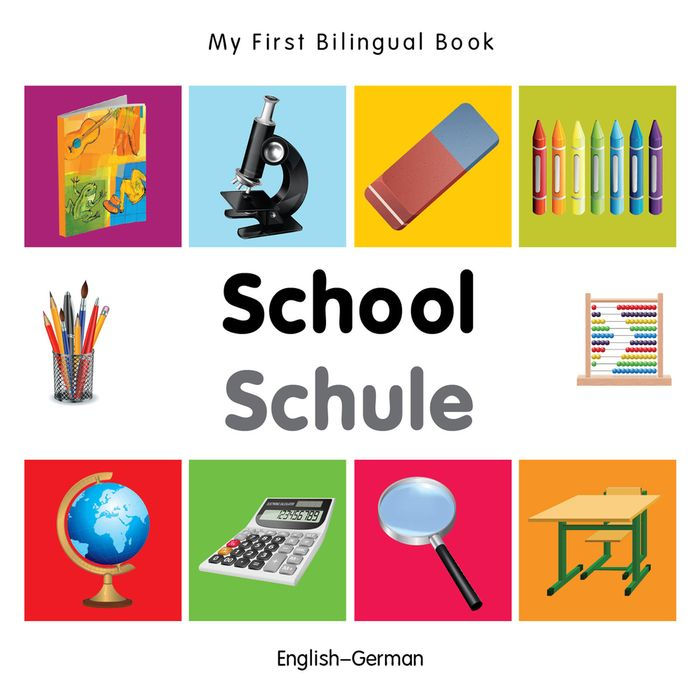 My First Bilingual Book-School (English-German)