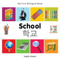 Title: My First Bilingual Book-School (English-Korean), Author: Milet Publishing