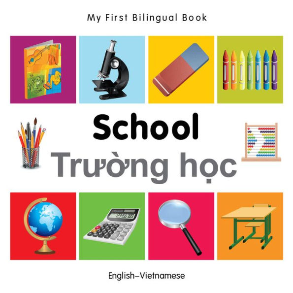 My First Bilingual Book-School (English-Vietnamese)