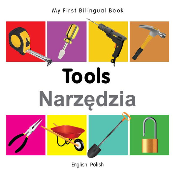 My First Bilingual Book-Tools (English-Polish)