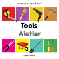 My First Bilingual Book-Tools (English-Turkish)