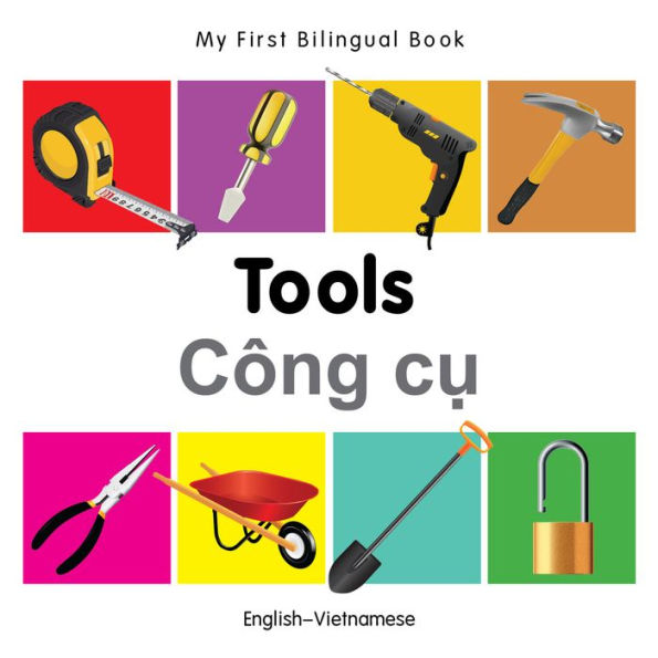 My First Bilingual Book-Tools (English-Vietnamese)