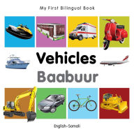 Title: My First Bilingual Book-Vehicles (English-Somali), Author: Milet Publishing