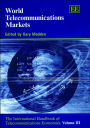 World Telecommunications Markets: The International Handbook of Telecommunications Economics, Volume III