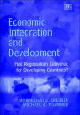Economic Integration and Development: Has Regionalism Delivered for Developing Countries?