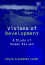 Visions of Development: A Study of Human Values