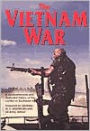 Vietnam War: The Illustrated History of the Conflict in Southeast Asia