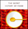 The Secret History of Food