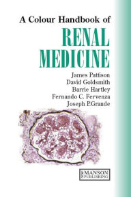 Title: Renal Medicine: A Color Handbook, Author: James Pattison
