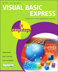 Title: Visual Basic Express in easy steps, Author: Mike McGrath