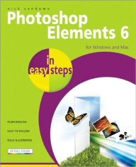 Photoshop Elements 6 in Easy Steps for Windows and Mac