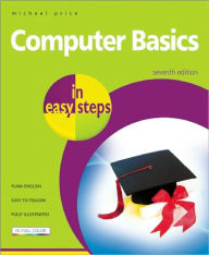 Computer Basics in Easy Steps / Edition 7