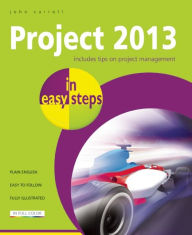 Title: Project 2013 in easy steps, Author: John Carroll