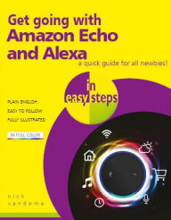 Title: Get going with Amazon Echo and Alexa in easy steps, Author: Nick Vandome