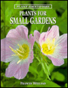 Plant Identifiers: Plants for Small Gardens