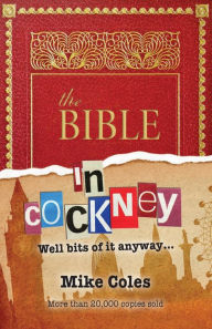 Title: The Bible in Cockney, Author: Mike Coles