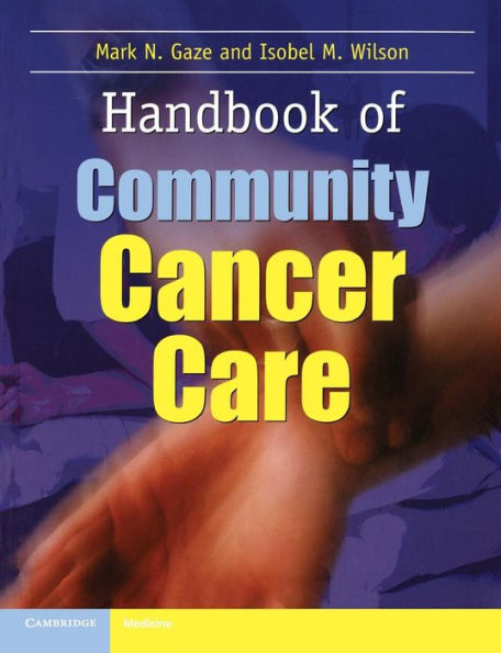 Handbook of Community Cancer Care / Edition 1