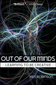 Out of Our Minds: Learning to be Creative