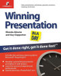 Winning Presentation in a Day: Get It Done Right, Get It Done Fast!