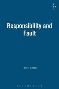 Title: Responsibility and Fault, Author: Antony M. Honoré