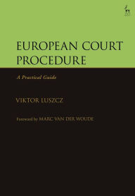 Title: European Court Procedure: A Practical Guide, Author: Viktor Luszcz