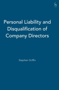 Title: Personal Liability and Disqualification of Company Directors, Author: Stephen Griffin