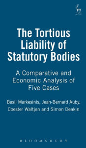 Title: The Tortious Liability of Statutory Bodies: A Comparative and Economic Analysis of Five Cases, Author: Basil S Markesinis