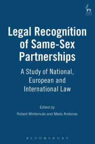 Title: Legal Recognition of Same-Sex Partnerships: A Study of National, European and International Law, Author: Robert Wintemute