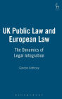 UK Public Law and European Law: The Dynamics of Legal Integration