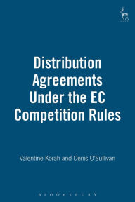 Title: Distribution Agreements Under the EC Competition Rules, Author: Valentine Korah