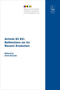 Title: Article 82 EC: Reflections on its Recent Evolution, Author: Ariel Ezrachi