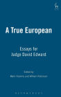 A True European: Essays for Judge David Edward