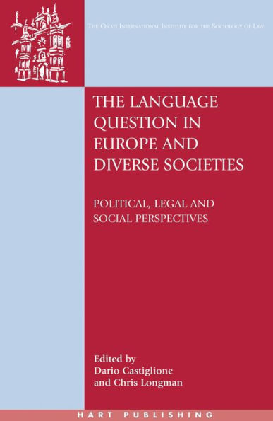 The Language Question in Europe and Diverse Societies: Political, Legal and Social Perspectives