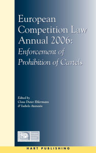 Title: European Competition Law Annual 2006: Enforcement of Prohibition of Cartels, Author: Claus-Dieter Ehlermann