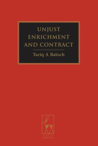 Title: Unjust Enrichment and Contract, Author: Tariq Baloch