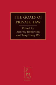 Title: The Goals of Private Law, Author: Andrew Robertson