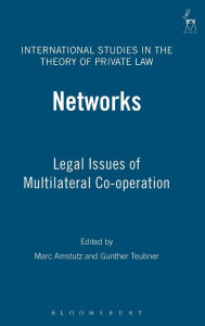 Title: Networks: Legal Issues of Multilateral Co-operation, Author: Marc Amstutz