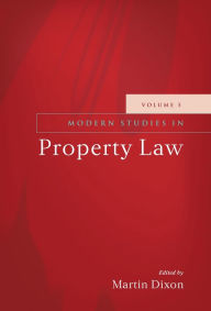 Title: Modern Studies in Property Law - Volume 5 / Edition 5, Author: Martin Dixon