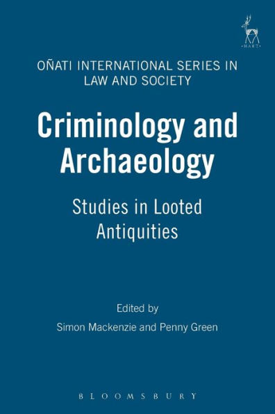 Criminology and Archaeology: Studies in Looted Antiquities