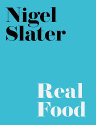 Title: Real Food, Author: Nigel Slater