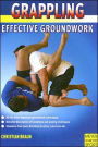 Grappling: Effective Groundwork Techniques