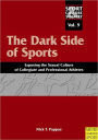 The Dark Side of Sports: Exposing the Sexual Culture of Collegiate and Professional Athletes